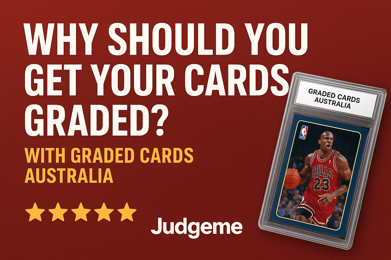 Why Should You Get Your Cards Graded with Graded Cards Australia?