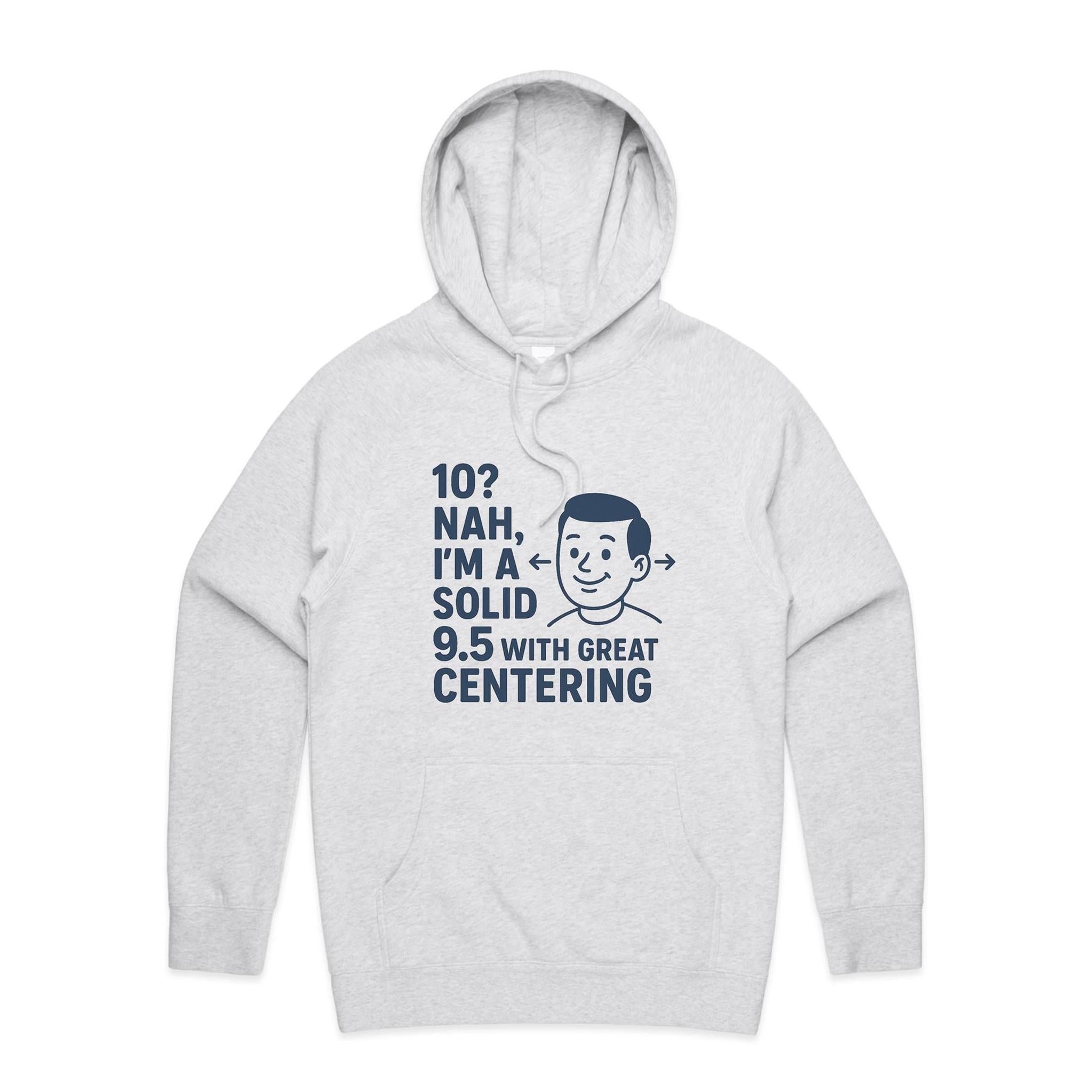 "Well Centered, Slightly Flawed" Hoodie | Fun Style Hoodie's Locally Made